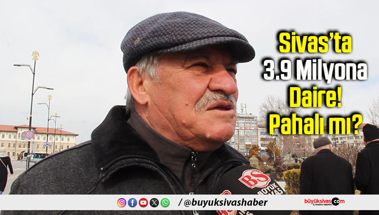 Sivas’ta 3.9 Milyona