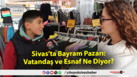 Sivas’ta Bayram Pazarı