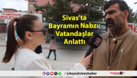 Sivas’ta Bayramın Nabzı