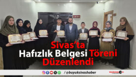 Sivas’ta Hafızlık Belgesi
