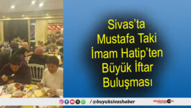 Sivas’ta Mustafa Taki İmam Hatip’ten