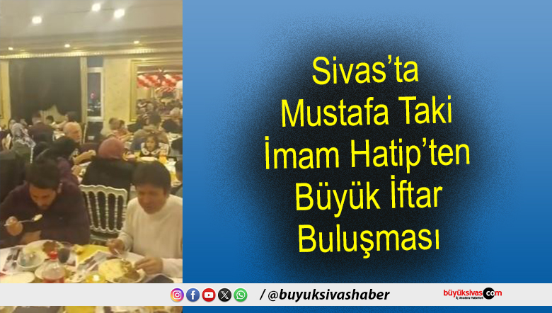 Sivas’ta Mustafa Taki İmam Hatip’ten