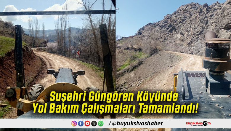 Suşehri Güngören Köyünde Yol Bakım Çalışmaları Tamamlandı!