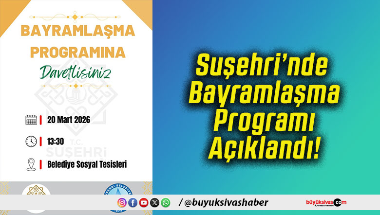 Suşehri’nde Bayramlaşma Programı Açıklandı!