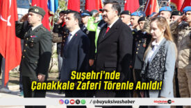 Suşehri’nde Çanakkale Zaferi Törenle Anıldı!