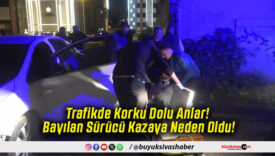 Trafikde Korku Dolu Anlar! Bayılan Sürücü Kazaya Neden Oldu!