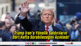 Trump İran’a Yönelik Saldırıların Dört Hafta Sürebileceğini Açıkladı!