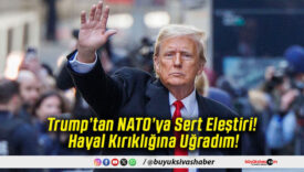 Trump’tan NATO’ya Sert Eleştiri! Hayal Kırıklığına Uğradım!