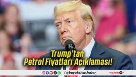 Trump’tan Petrol Fiyatları Açıklaması!
