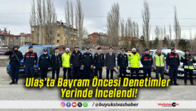 Ulaş’ta Bayram Öncesi Denetimler Yerinde İncelendi!