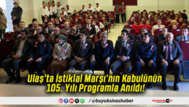 Ulaş’ta İstiklal Marşı’nın Kabulünün 105. Yılı Programla Anıldı!