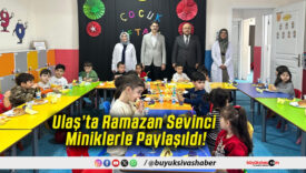 Ulaş’ta Ramazan Sevinci Miniklerle Paylaşıldı!
