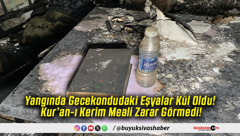 Yangında Gecekondudaki Eşyalar Kül Oldu! Kur’an-ı Kerim Meali Zarar Görmedi!