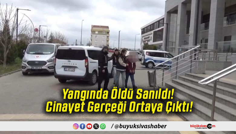 Yangında Öldü Sanıldı! Cinayet Gerçeği Ortaya Çıktı!