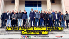 Zara’da Bölgesel Gelişim Toplantısı Gerçekleştirildi!