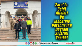 Zara’da Şehit Aileleri Ve Jandarma Personeline Bayram Ziyareti Yapıldı!