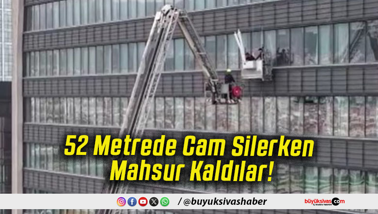52 Metrede Cam Silerken Mahsur Kaldılar!