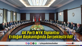 AK Parti MYK Toplantısı Erdoğan Başkanlığında Gerçekleştirildi!