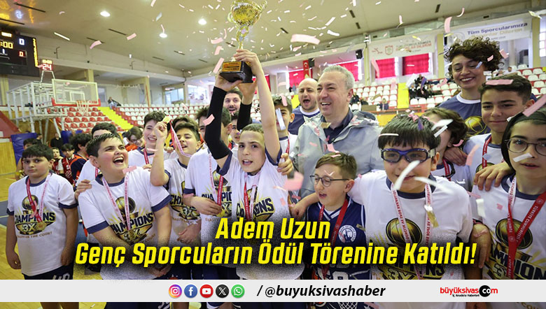 Adem Uzun Genç Sporcuların Ödül Törenine Katıldı!