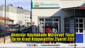 Akıncılar Kaymakamı Mürüvvet Yücel Tarım Kredi Kooperatifini Ziyaret Etti!