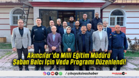 Akıncılar’da Milli Eğitim Müdürü Şaban Balcı İçin Veda Programı Düzenlendi!