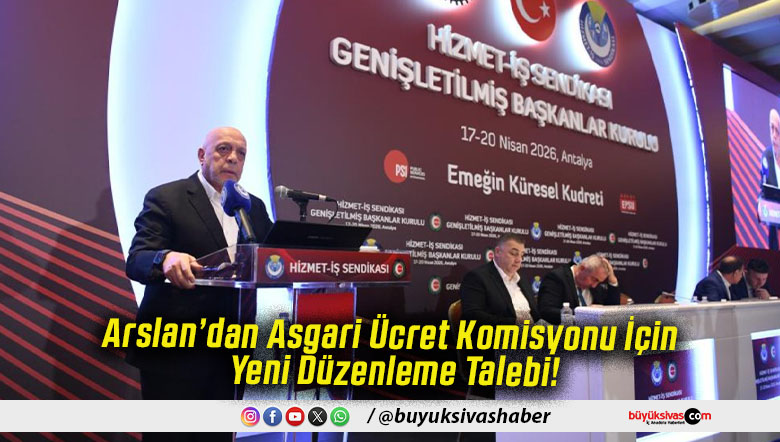 Arslan’dan Asgari Ücret Komisyonu İçin Yeni Düzenleme Talebi!