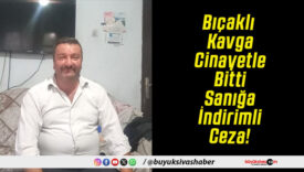 Bıçaklı Kavga Cinayetle Bitti Sanığa İndirimli Ceza!