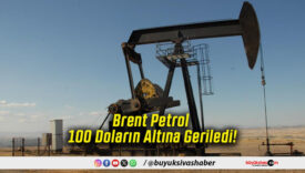 Brent Petrol 100 Doların Altına Geriledi!