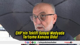 CHP’nin Teklifi Sosyal Medyada Tartışma Konusu Oldu!