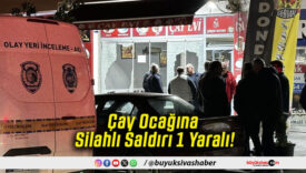 Çay Ocağına Silahlı Saldırı 1 Yaralı!