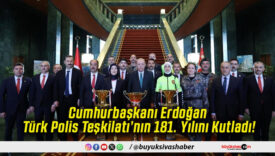 Cumhurbaşkanı Erdoğan Türk Polis Teşkilatı’nın 181. Yılını Kutladı!