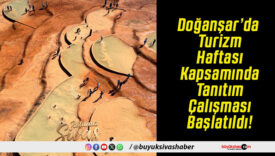 Doğanşar’da Turizm Haftası Kapsamında Tanıtım Çalışması Başlatıldı!