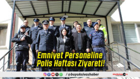 Emniyet Personeline Polis Haftası Ziyareti!