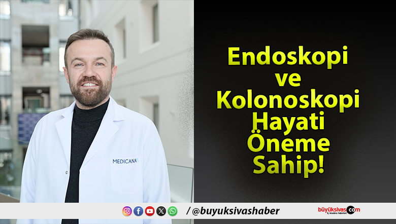 Endoskopi ve Kolonoskopi