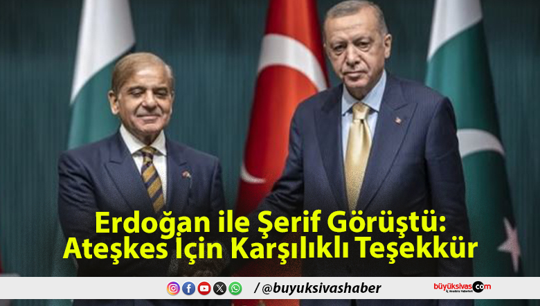 Erdoğan ile Şerif Görüştü