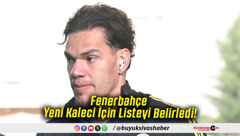 Fenerbahçe Yeni Kaleci İçin Listeyi Belirledi!
