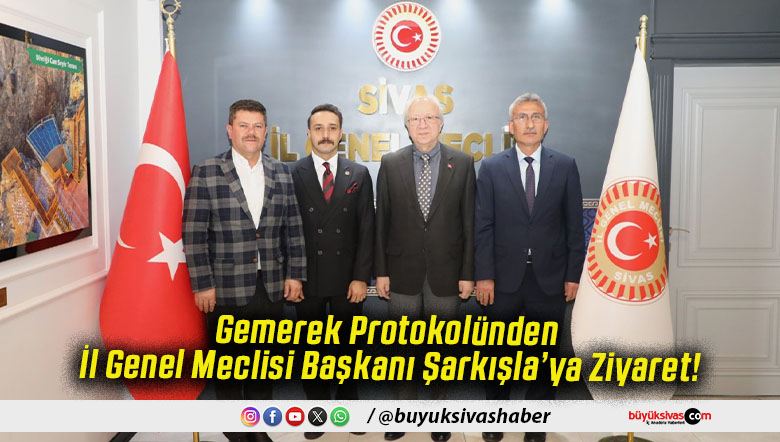 Gemerek Protokolünden İl Genel Meclisi Başkanı Şarkışla’ya Ziyaret!