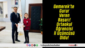 Gemerek’te Gurur Veren Başarı! Ortaokul Öğrencisi İl Üçüncüsü Oldu!