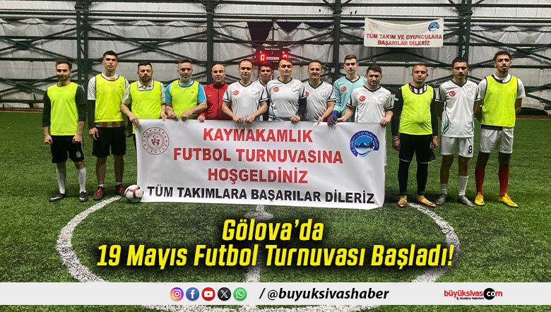 Gölova’da 19 Mayıs Futbol Turnuvası Başladı!