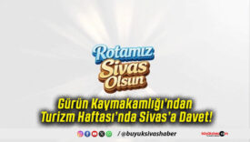 Gürün Kaymakamlığı’ndan Turizm Haftası’nda Sivas’a Davet!