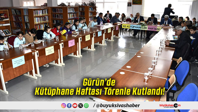 Gürün’de Kütüphane Haftası Törenle Kutlandı!
