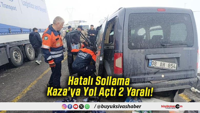 Hatalı Sollama Kaza'ya Yol Açtı 2 Yaralı!
