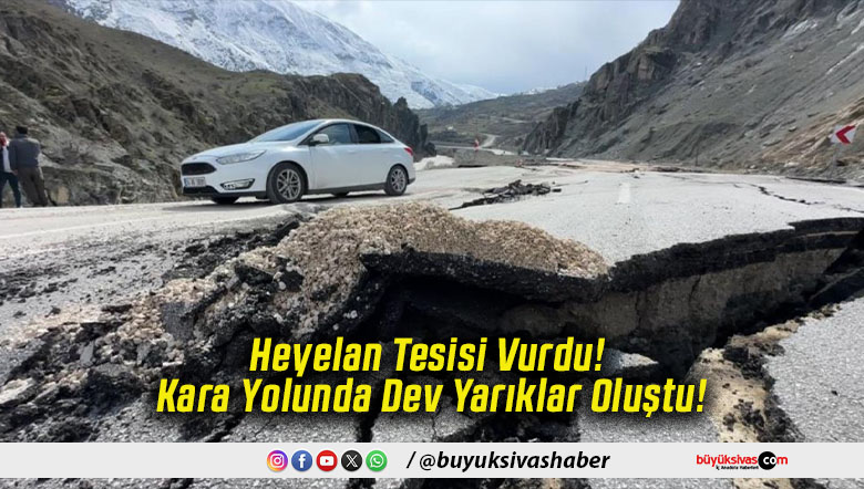 Heyelan Tesisi Vurdu! Kara Yolunda Dev Yarıklar Oluştu!