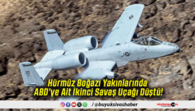 Hürmüz Boğazı Yakınlarında ABD’ye Ait İkinci Savaş Uçağı Düştü!