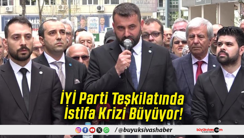 İYİ Parti Teşkilatında İstifa Krizi Büyüyor!