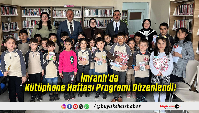 İmranlı’da Kütüphane Haftası Programı Düzenlendi!