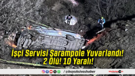 İşçi Servisi Şarampole Yuvarlandı! 2 Ölü! 10 Yaralı!