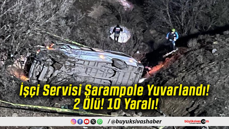 İşçi Servisi Şarampole Yuvarlandı! 2 Ölü! 10 Yaralı!