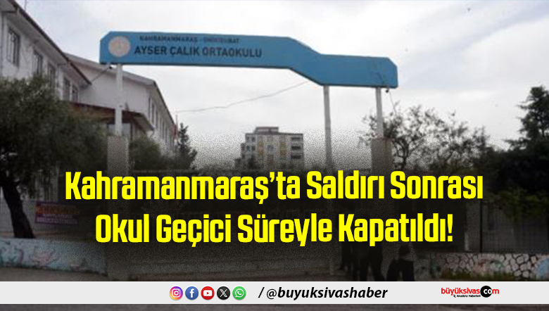 Kahramanmaraş’ta Saldırı
