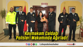 Kaymakam Çaldağı Polisleri Makamında Ağırladı!